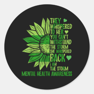 I Am The Storm Sunflower Mental Health Awareness W Classic Round Sticker