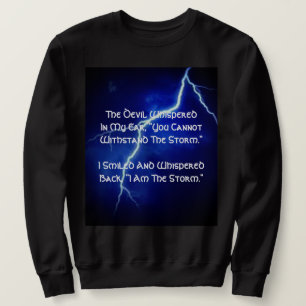 I Am The Storm Sweatshirt