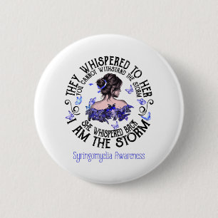 I Am The Storm Syringomyelia Awareness 6 Cm Round Badge
