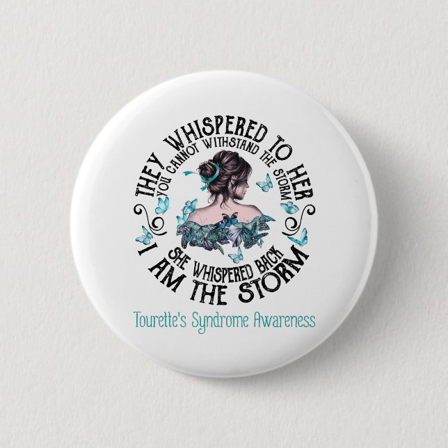I Am The Storm Tourette's Syndrome Awareness 6 Cm Round Badge (Front)
