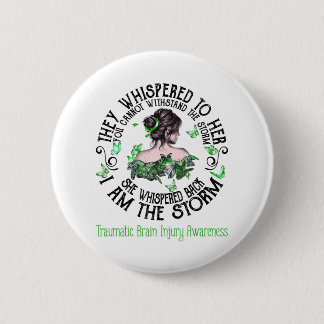 I Am The Storm Traumatic Brain Injury Awareness 6 Cm Round Badge