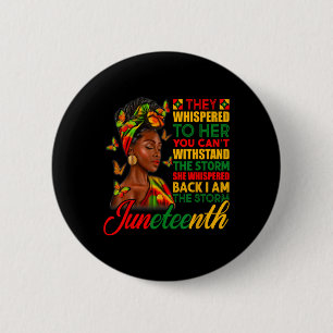 I Am The Storm Women Girls Juneteenth Black Histor 6 Cm Round Badge