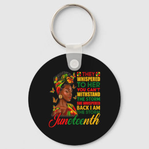 I Am The Storm Women Girls Juneteenth Black Histor Key Ring