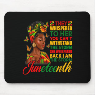 I Am The Storm Women Girls Juneteenth Black Histor Mouse Pad