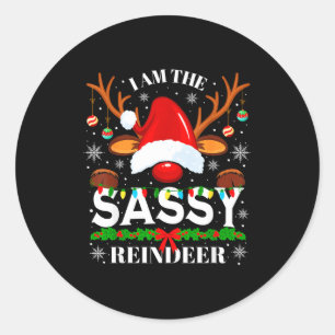 I Am The Sy Reindeer Funny Christmas Xmas Men Wome Classic Round Sticker