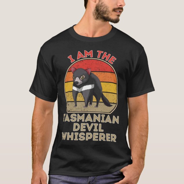 I Am The Tasmanian Devil Whisperer T-Shirt (Front)