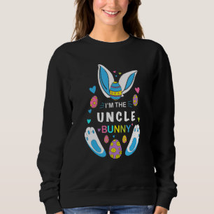 I Am The Uncle Bunny U2013  Easter Matching Sweatshirt