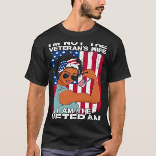 I Am The Veteran Female Veterans Day Military Patr T-Shirt