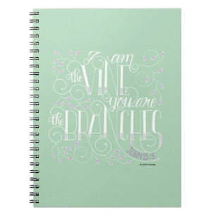 I Am the Vine. You Are the Branches. Notebook