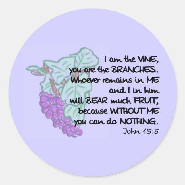 I am the vine, you are the branches Stickers (Front)