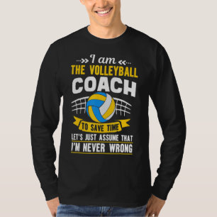 I Am The Volleyball Coach School Sports T-Shirt