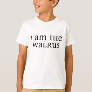 I am the Walrus T-Shirt