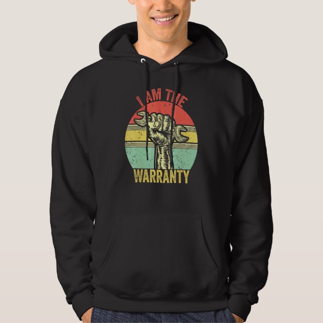 I Am The Warranty Broken Diesel Truck Mechanic Fix Hoodie (Front)