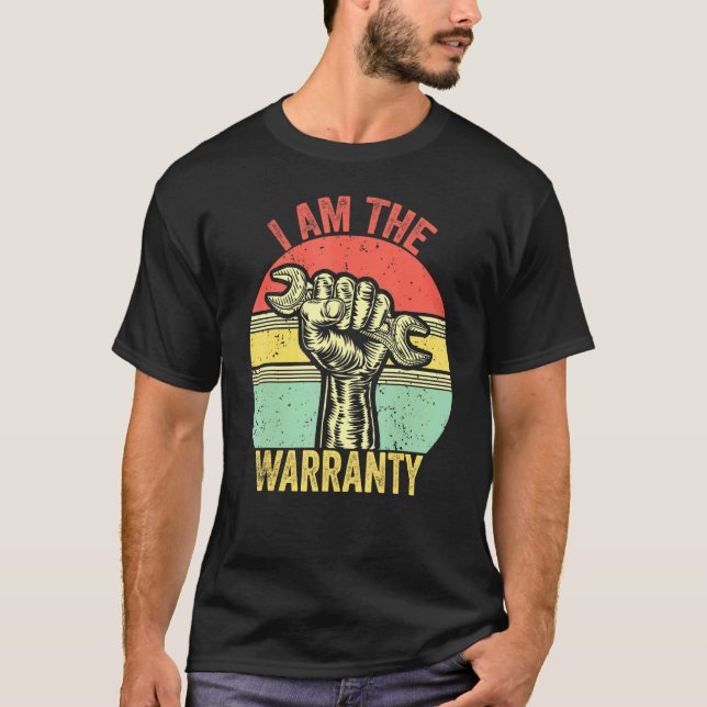 I Am The Warranty Broken Diesel Truck Mechanic Fix T-Shirt (Front)