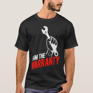 I Am The Warranty Mechanic Tuning Tools  Car T-Shirt