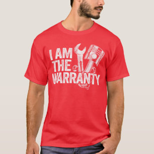 I Am The Warranty Race Parts Repair Guy Funny Mech T-Shirt