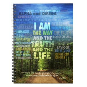 I am the way and the truth and the life - John 14: Notebook