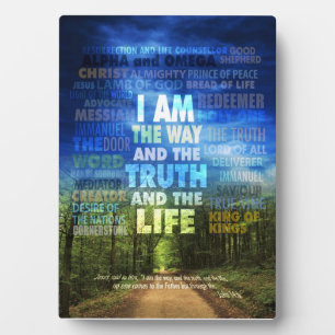 I am the way and the truth and the life - John 14: Plaque