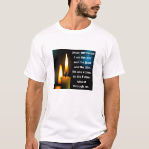 I am the way (light) You T-Shirt