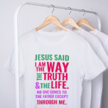I am the Way T-shirt in bright colours<br><div class="desc">Christian t-shirt with the biblical verse from John 14:6 Jesus told him, “I am the way, the truth, and the life. No one can come to the Father except through me". The verses are in orange red & pinkish colours and in mixed calligraphy & minimalist typography. This trendy, modern faith...</div>