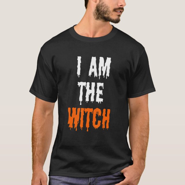 I Am The Witch 2 T-Shirt (Front)