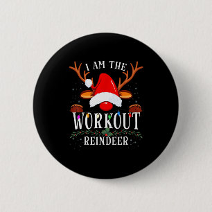 I Am The Workout Reindeer Christmas Family  6 Cm Round Badge