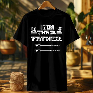 I Am Their Father lightsaber sign personalised T-Shirt