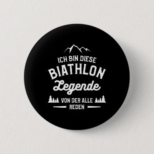 I Am This Biathlon Legend Of The Alle Speeches Bia 6 Cm Round Badge