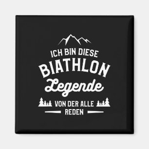 I Am This Biathlon Legend Of The Alle Speeches Bia Magnet
