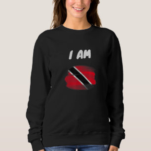 I Am Trinidad and Tobago Flag Map Pride Trini DNA  Sweatshirt