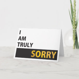 I am truly sorry card