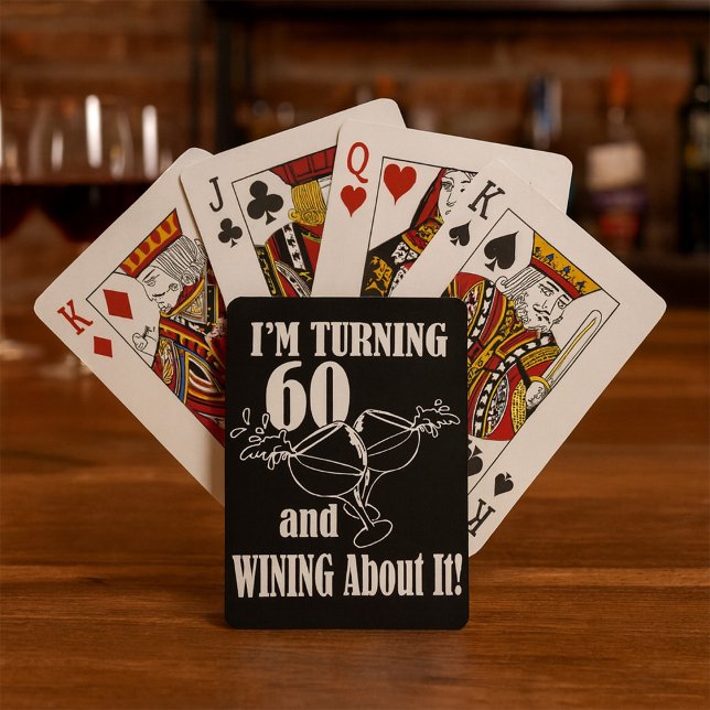 I Am Turning 60 And Wining About It Playing Cards (Creator Uploaded)