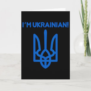 I Am Ukrainian Ukraine Coat Of Arms Ukrainian Powe Card