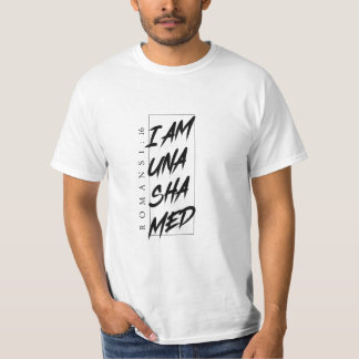I am unashamed T-Shirt