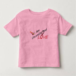 I am Unconditional Love Toddler T-Shirt