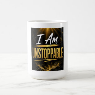 I Am Unstoppable Coffee Mug