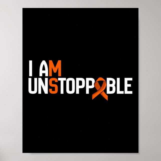 I Am Unstoppable Multiple Sclerosis Ms Awareness M Poster (Front)