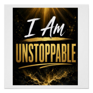 I Am Unstoppable Poster