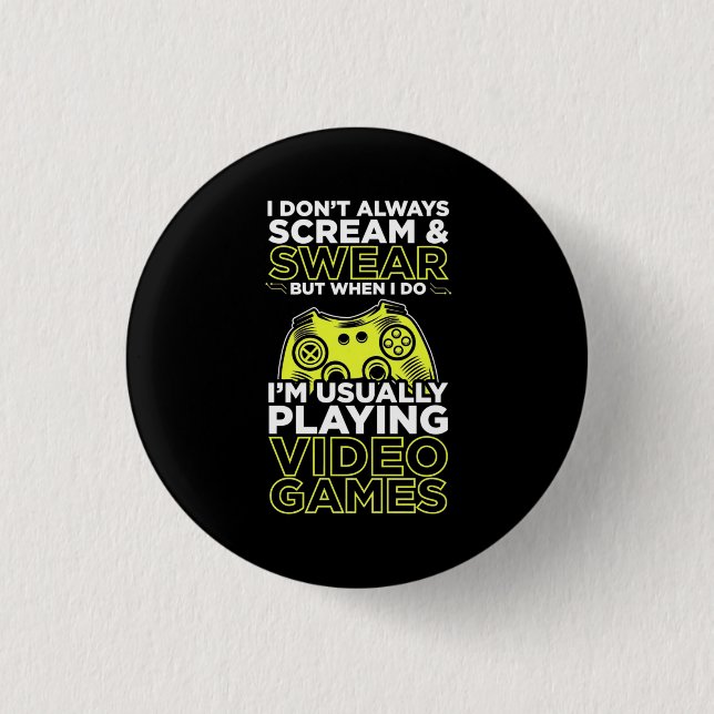 I Am Usually Playing Video Games 3 Cm Round Badge (Front)