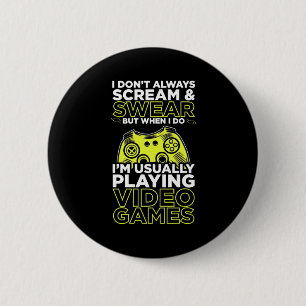 I Am Usually Playing Video Games 6 Cm Round Badge