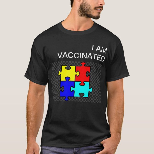 I Am Vaccinated!!! CDC Compliant Shirt :)  (Front)