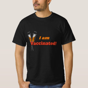 I am Vaccinated! T-Shirt