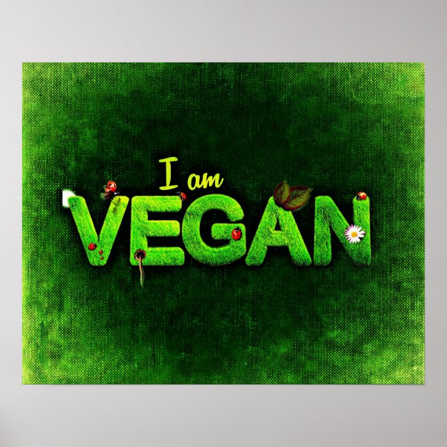 I Am Vegan Written With A Grassy Nature Texture Poster (Front)