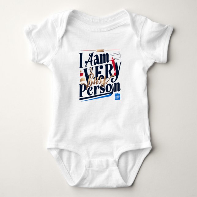 I Am Very Busy Person T-Shirt Baby Bodysuit (Front)