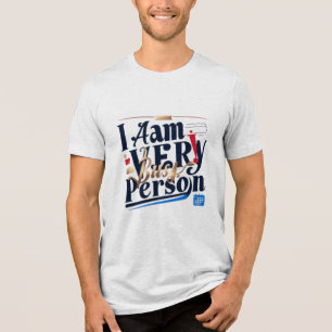 I Am Very Busy Person T-Shirt Tri-Blend Shirt