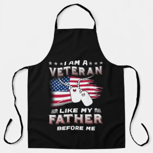 I Am Veteran Like My Father Before Me Veteran Apron