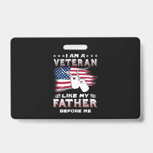 I Am Veteran Like My Father Before Me Veteran ID Badge