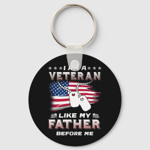 I Am Veteran Like My Father Before Me Veteran Key Ring