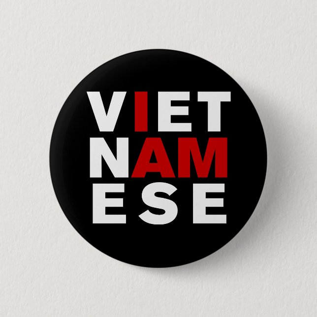 I AM VIETNAMESE 6 CM ROUND BADGE (Front)