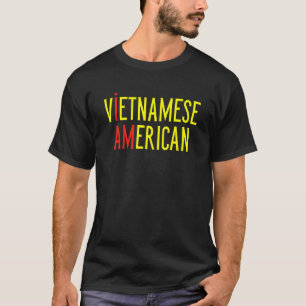 I Am Vietnamese American Vietnam And America Prid T-Shirt